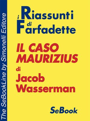 cover image of Il Caso Maurizius di Jacob Wasserman - RIASSUNTO